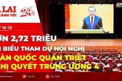 Toàn cảnh Gia Lai 24h: Hơn 2,72 triệu đại biểu tham dự Hội nghị toàn quốc quán triệt Nghị quyết Trung ương 4