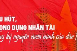 Cần tỉnh táo trước những 'quan điểm khác' chủ trương của Đảng về trọng dụng nhân tài