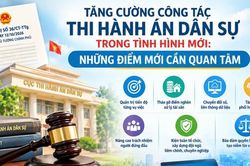 Tăng cường công tác thi hành án dân sự trong tình hình mới