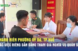 Thanh niên phường Vỹ Dạ, TP Huế gác việc riêng sẵn sàng tham gia nghĩa vụ quân sự