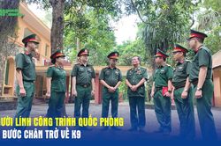 Người lính công trình quốc phòng và bước chân trở về K9