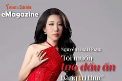 Nguyễn Ho&agrave;i Đoan: 'T&ocirc;i muốn tạo dấu ấn bằng tri thức'