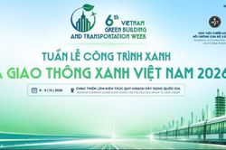 Tuần lễ Công trình xanh và Giao thông xanh Việt Nam 2026 tập trung vào các giải pháp phát triển đô thị bền vững