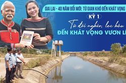 E-magazine Kỳ 1: Từ đói nghèo, lạc hậu đến khát vọng vươn lên