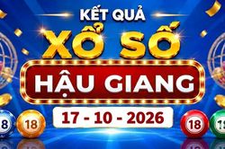 XSHG 17/10 - Kết quả xổ số Hậu Giang ngày 17 tháng 10