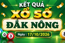 XSDNO 17/10 - Kết quả xổ số Đắk Nông hôm nay 17/10/2026