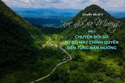 Chuyển đổi số ở 'n&oacute;c nh&agrave; xứ Mường' - B&agrave;i 1: Từ bộ m&aacute;y ch&iacute;nh quyền đến từng bản Mường