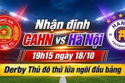 Nhận định CA Hà Nội vs Hà Nội 19h15 ngày 18/10: Derby Thủ đô thử lửa ngôi đầu bảng