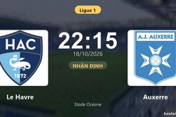 Nhận định Le Havre vs Auxerre: Cuộc chiến nh&oacute;m cuối