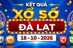 XSDL 18/10 - Kết quả xổ số Đ&agrave; Lạt ng&agrave;y 18 th&aacute;ng 10