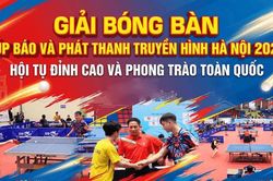 Giải B&oacute;ng b&agrave;n C&uacute;p B&aacute;o v&agrave; Ph&aacute;t thanh, Truyền h&igrave;nh H&agrave; Nội 2026: Hội tụ đỉnh cao v&agrave; phong tr&agrave;o to&agrave;n quốc