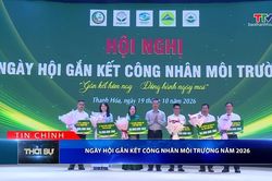 Bản tin Thời sự tối 19/10/2026: Ng&agrave;y hội gắn kết c&ocirc;ng nh&acirc;n m&ocirc;i trường năm 2026