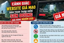 Cảnh b&aacute;o chi&ecirc;u tr&ograve; lừa đảo khi đặt tour Sơn Đo&ograve;ng trực tuyến