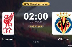 Nhận định Liverpool vs Villarreal: M&agrave;n so t&agrave;i của hai đội v&agrave;o phom