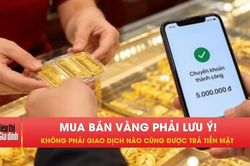 Quy định mới về mua b&aacute;n v&agrave;ng ch&iacute;nh thức c&oacute; hiệu lực