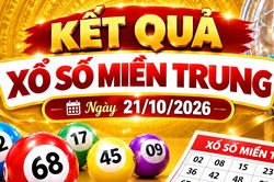 Kết quả xổ số miền Trung h&ocirc;m nay ng&agrave;y 21/10/2026