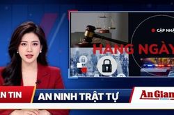 An ninh trật tự 21/10: Bắt 
