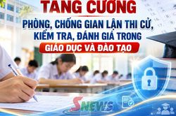 Tăng cường ph&ograve;ng, chống gian lận thi cử, kiểm tra, đ&aacute;nh gi&aacute; trong gi&aacute;o dục v&agrave; đ&agrave;o tạo