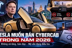 Tesla muốn bán xe tự lái Cybercab ngay trong năm 2026
