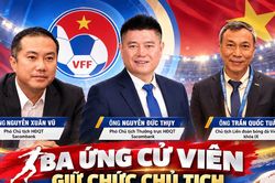 'Ghế n&oacute;ng' VFF: Ba ứng vi&ecirc;n 'tranh' chức Chủ tịch