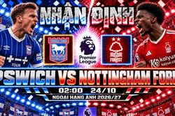Nhận định b&oacute;ng đ&aacute; Ipswich vs Nottingham Forest: Gibbs-White trước thử th&aacute;ch Portman Road