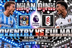 Nhận định b&oacute;ng đ&aacute; Coventry vs Fulham: Lampard t&igrave;m lợi thế trước đội b&oacute;ng London