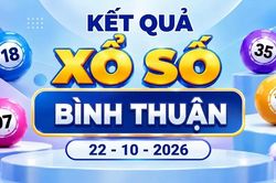 XSBTH 22/10 - Kết quả xổ số B&igrave;nh Thuận ng&agrave;y 22 th&aacute;ng 10
