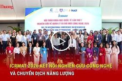 ICRMAT 2026 kết nối nghiên cứu công nghệ và chuyển dịch năng lượng