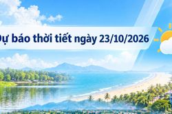 Dự b&aacute;o h&ocirc;m nay 23/10: T&acirc;y Bắc bộ c&oacute; nơi 35&deg;C, miền T&acirc;y Nam bộ mưa d&ocirc;ng