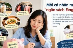 Mỗi c&aacute; nh&acirc;n một 'ng&acirc;n s&aacute;ch l&atilde;ng ph&iacute;'