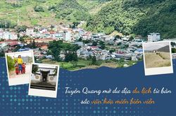 Tuy&ecirc;n Quang mở dư địa du lịch từ bản sắc văn h&oacute;a miền bi&ecirc;n viễn