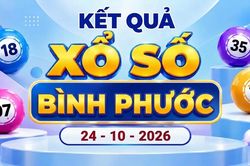 XSBP 24/10 - Kết quả xổ số Bình Phước ngày 24 tháng 10