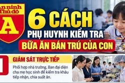 Phụ huynh c&oacute; thể kiểm tra bữa ăn b&aacute;n tr&uacute; của con bằng những c&aacute;ch n&agrave;o?