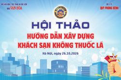 S&aacute;ng nay, diễn ra Hội thảo 'Hướng dẫn x&acirc;y dựng kh&aacute;ch sạn kh&ocirc;ng thuốc l&aacute;'