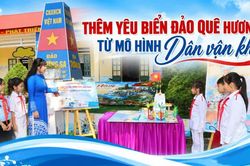 Th&ecirc;m y&ecirc;u biển đảo qu&ecirc; hương từ m&ocirc; h&igrave;nh d&acirc;n vận kh&eacute;o