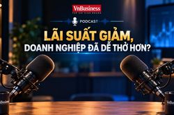L&atilde;i suất giảm, doanh nghiệp đ&atilde; 'dễ thở' hơn?