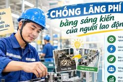 Chống l&atilde;ng ph&iacute; bằng s&aacute;ng kiến của người lao động