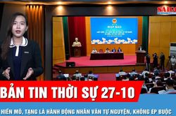 Bản tin thời sự ng&agrave;y 27-10: Bộ Y tế giải th&iacute;ch r&otilde; đề xuất hiến m&ocirc;, tạng ở trẻ em