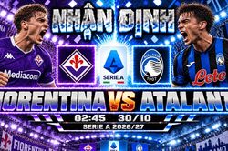 Nhận định bóng đá Fiorentina vs Atalanta: De Gea trước thử thách từ hàng công 12 bàn