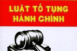 Luật Tố tụng hành chính 2015: Những quy định mới về nguyên tắc bảo đảm tranh tụng trong xét xử