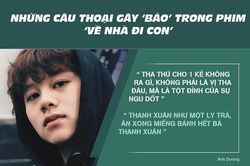 Những câu thoại 'thấm thía' trong phim 'Về nhà đi con'