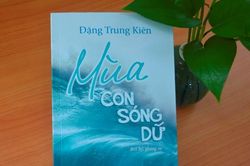 'Mùa con sóng dữ' – cuốn sách dung dị về biển đảo Tổ quốc