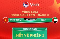 'Cháy vé' trận Việt Nam- UAE sau vài phút mở bán
