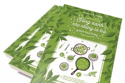 Cảm hứng sống xanh từ những lá trà