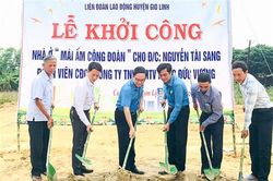 Nghĩa tình từ những 'Mái ấm Công đoàn'