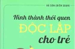 Hình thành thói quen độc lập cho trẻ
