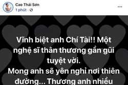 Nghệ sĩ Việt bàng hoàng trước tin danh tài Chí Tài qua đời