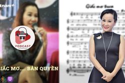 Ca khúc 'Giấc mơ trưa' và giấc mơ bản quyền