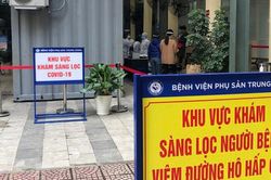 Khẩn tìm người tới BV Phụ sản Trung ương, một bệnh viện Hà Nội dừng nhận bệnh nhân vì có 9 nhân viên mắc COVID-19