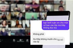 Học trò không được duyệt vào lớp online vì trễ 15 phút, nghe lời giải thích của thầy không ai dám ấm ức